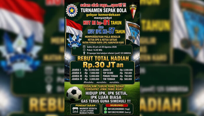 Total Hadiah 30 Juta, Wak! Semarakkan HUT RI dan IPK, DPD IPK Karo Gelar Turnamen Sepak Bola Gebyar Kemerdekaan